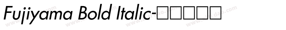 Fujiyama Bold Italic字体转换